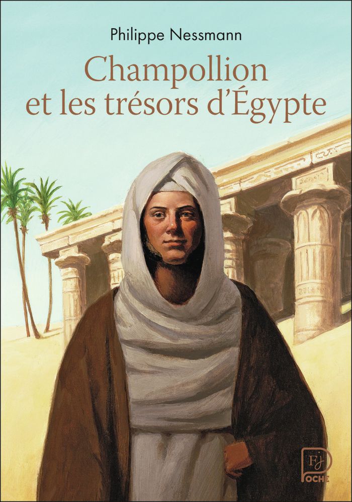 Couverture du livre « Champollion et les trésors d'Égypte » de Philippe Nessmann, librairie Les Contes Infusés à Corte