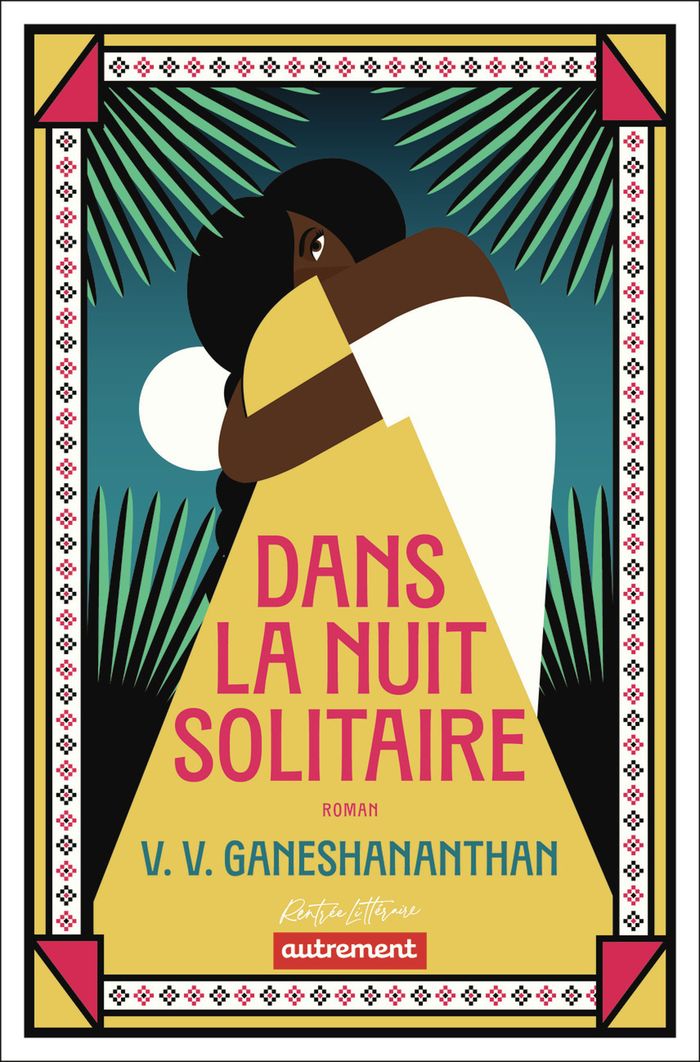 Couverture du livre « Dans la nuit solitaire : roman » de Vasugi V. Ganeshananthan, librairie Les Contes Infusés à Corte