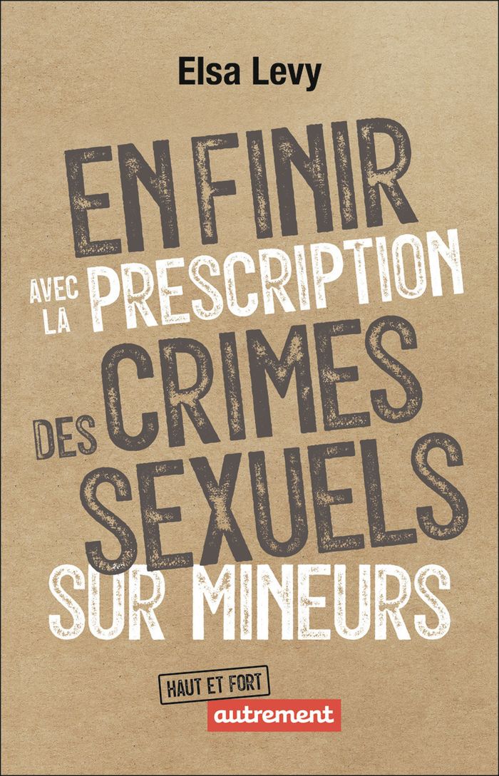 Couverture du livre « En finir avec la prescription des crimes sexuels sur mineurs » de Elsa Levy, librairie Les Contes Infusés à Corte