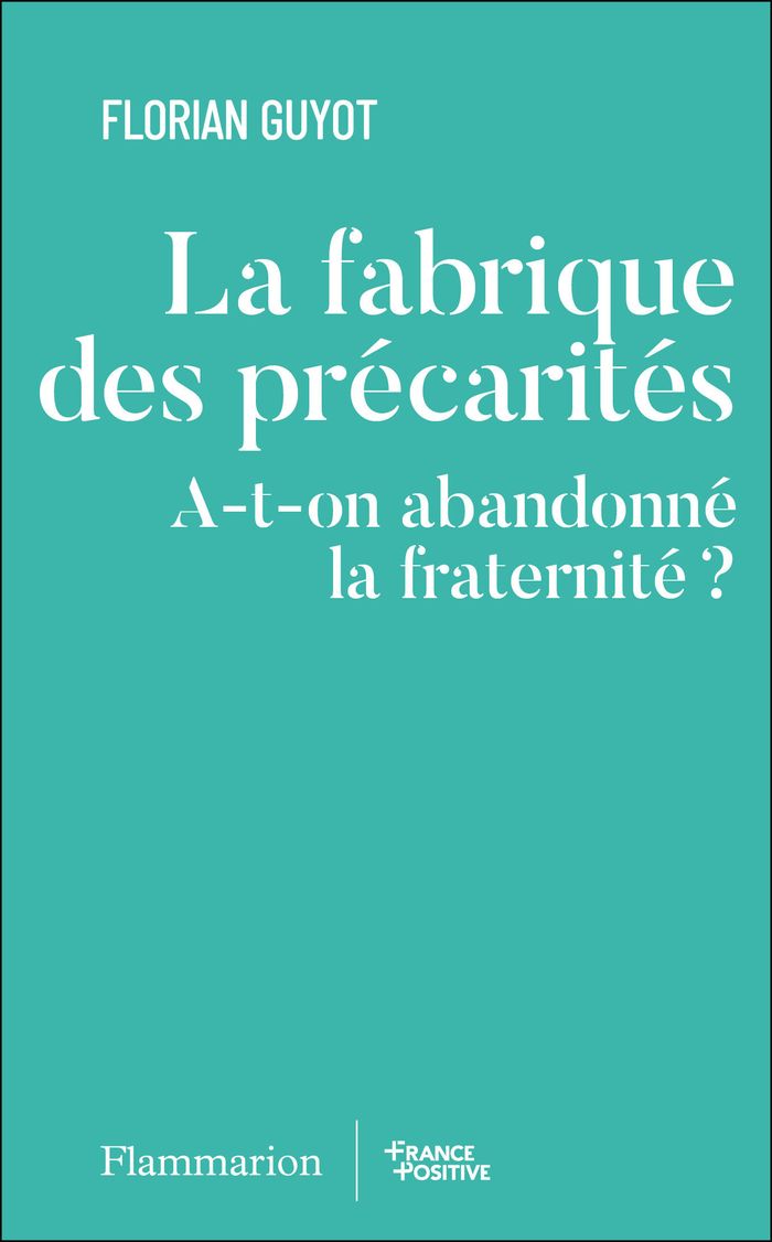 Couverture du livre « La fabrique des précarités : a-t-on abandonné la fraternité ? », librairie Les Contes Infusés à Corte