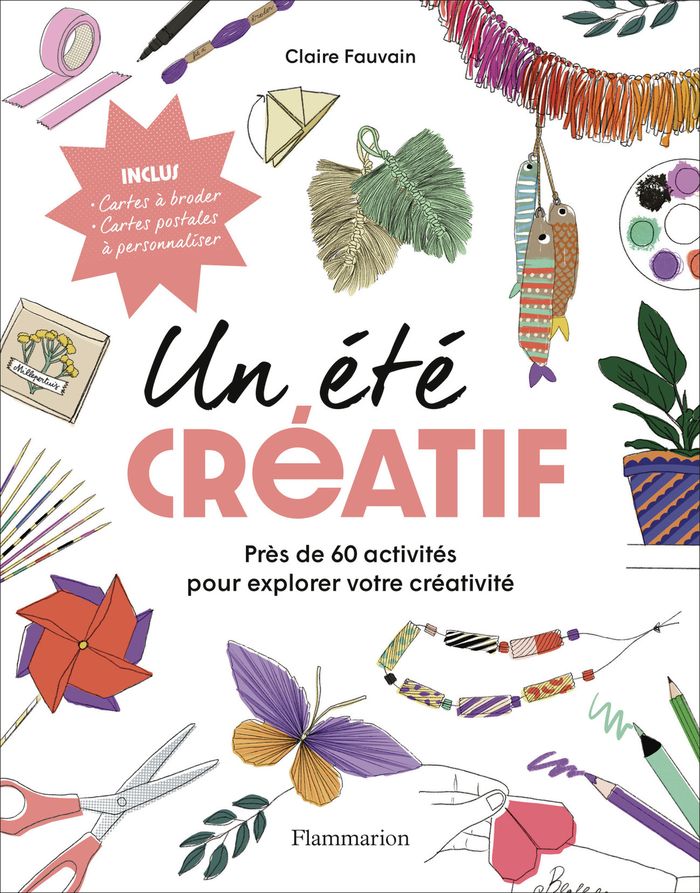 Couverture du livre « Un été créatif : près de 60 activités pour explorer votre créativité » de Claire Fauvain, librairie Les Contes Infusés à Corte