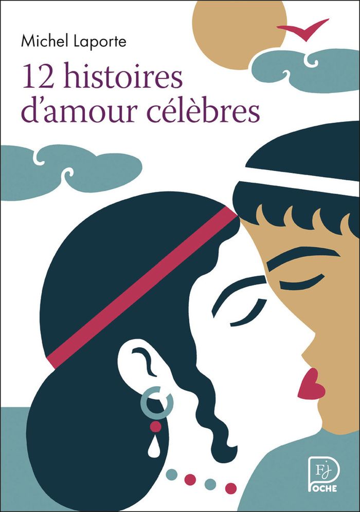 Couverture du livre « 12 histoires d'amour célèbres » de Michel Laporte, librairie Les Contes Infusés à Corte