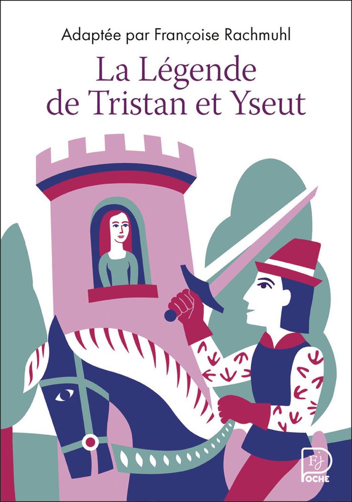 Couverture du livre « La légende de Tristan et Yseut : d'après les manuscrits des XIIe et XIIIe siècles » de Françoise Rachmuhl, librairie Les Contes Infusés à Corte