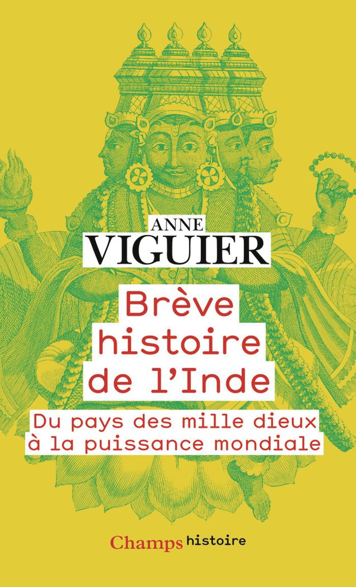 Couverture du livre « Brève histoire de l'Inde : du pays des mille dieux à la puissance mondiale » de Anne Viguier, librairie Les Contes Infusés à Corte