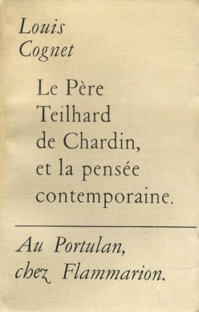 Couverture du livre « LE PERE TEILHARD DE CHARDIN ET LA PENSEE CONTEMPORAINE » de Louis Cognet, librairie Les Contes Infusés à Corte