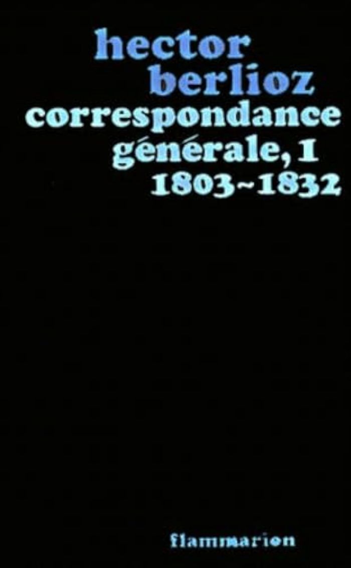 Couverture du livre « CORRESPONDANCE GENERALE - VOL01 - 1803-1832 » de Hector Berlioz, librairie Les Contes Infusés à Corte
