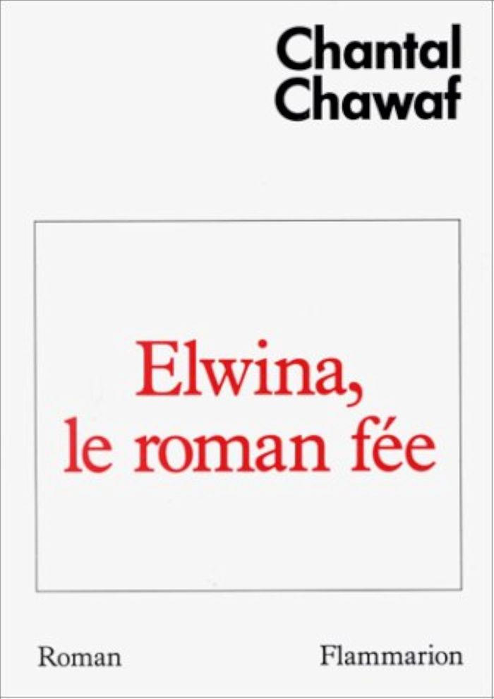 Couverture du livre « ELWINA, LE ROMAN FEE » de Chantal Chawaf, librairie Les Contes Infusés à Corte