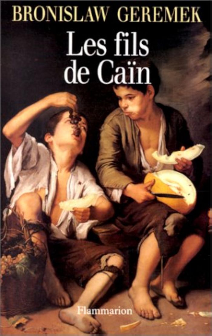 Couverture du livre « LES FILS DE CAIN - L'IMAGE DES PAUVRES ET DES VAGABONDS DANS LA LITTERATURE EUROPEENNE DU XVE AU XVI » de Bronislaw Geremek, librairie Les Contes Infusés à Corte