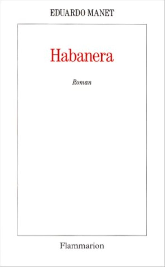Couverture du livre « HABANERA » de Eduardo Manet, librairie Les Contes Infusés à Corte