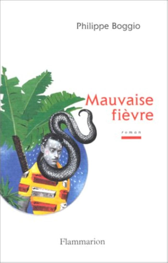 Couverture du livre « MAUVAISE FIEVRE » de Philippe Boggio, librairie Les Contes Infusés à Corte