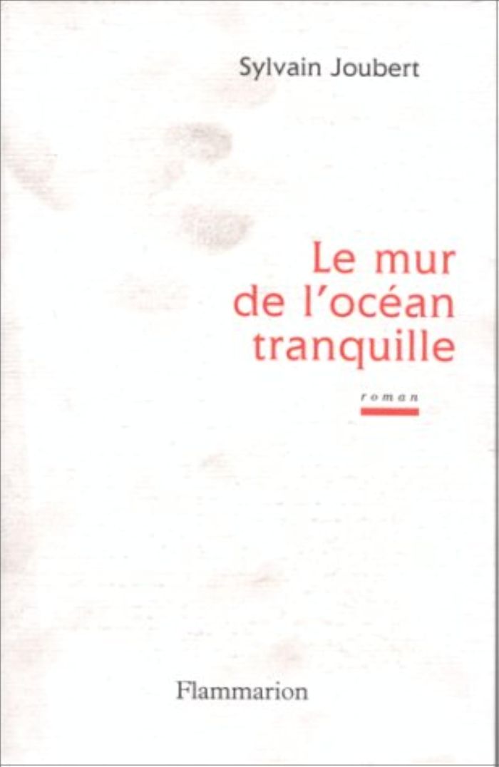 Couverture du livre « LE MUR DE L'OCEAN TRANQUILLE » de Sylvain Joubert, librairie Les Contes Infusés à Corte