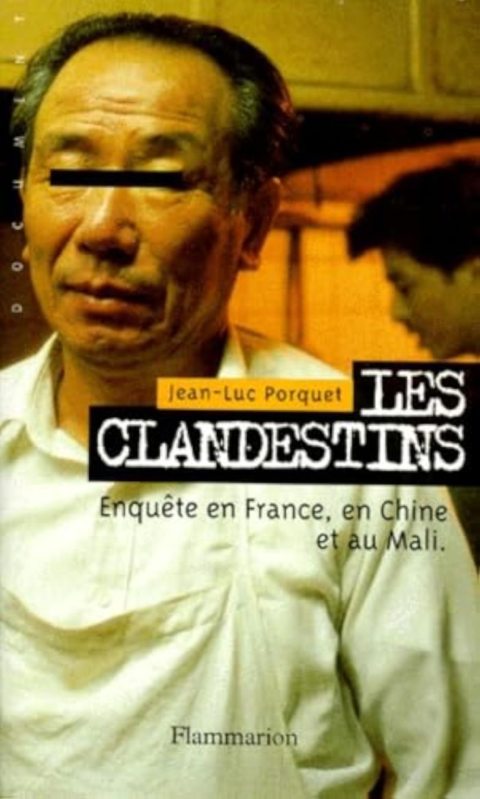 Couverture du livre « LES CLANDESTINS - ENQUETE EN FRANCE, EN CHINE ET AU MALI » de Jean-Luc Porquet, librairie Les Contes Infusés à Corte