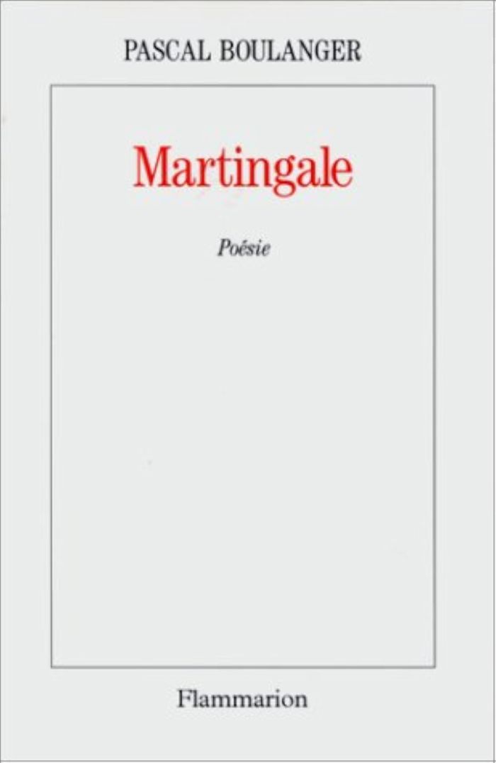 Couverture du livre « MARTINGALE » de Pascal Boulanger, librairie Les Contes Infusés à Corte