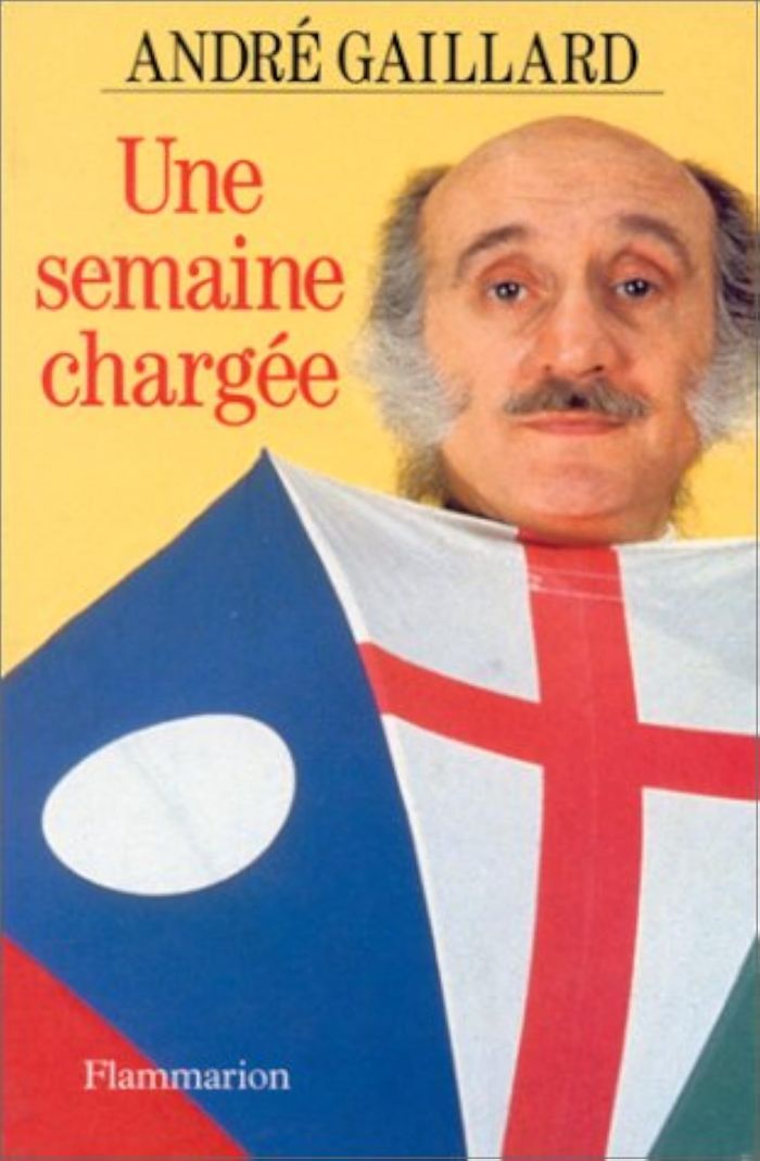 Couverture du livre « UNE SEMAINE CHARGEE » de Andre Gaillard, librairie Les Contes Infusés à Corte