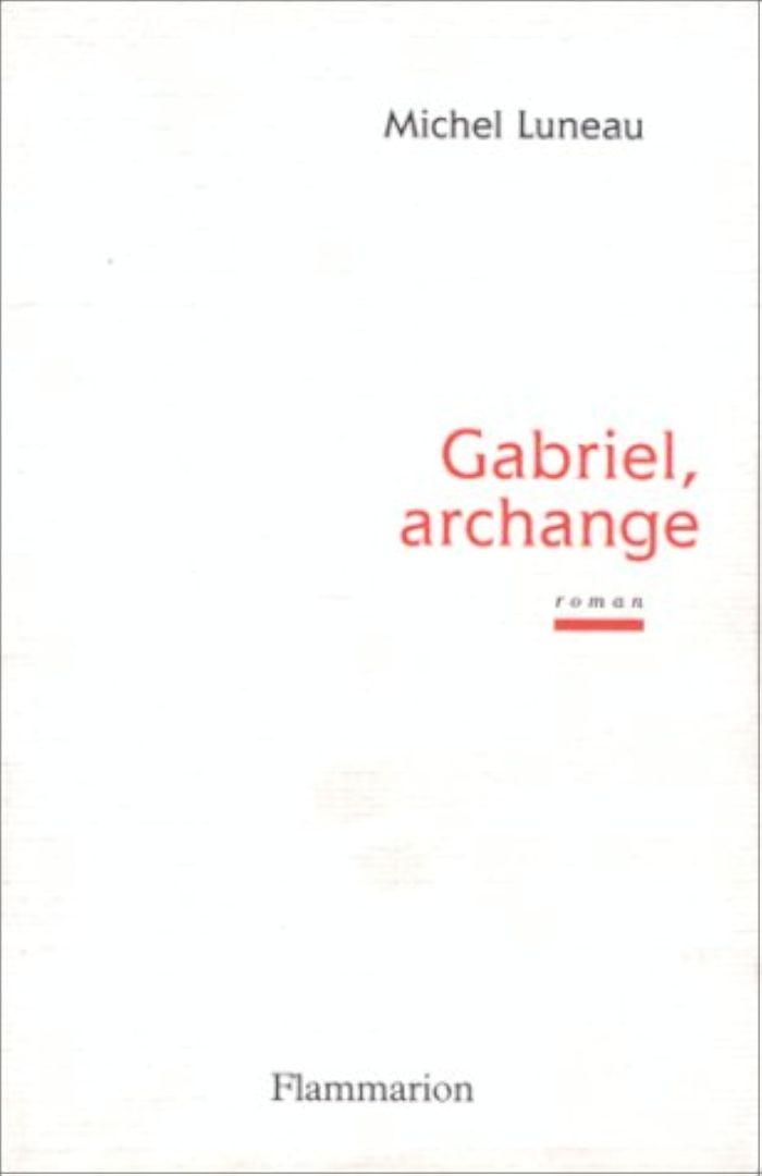Couverture du livre « GABRIEL, ARCHANGE » de Michel Luneau, librairie Les Contes Infusés à Corte