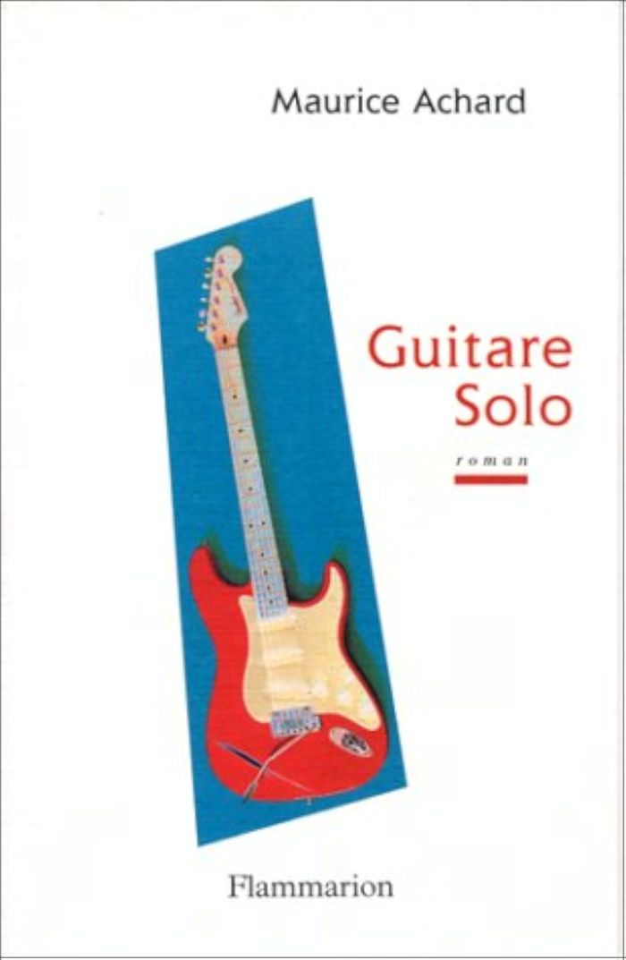 Couverture du livre « GUITARE SOLO » de Maurice Achard, librairie Les Contes Infusés à Corte