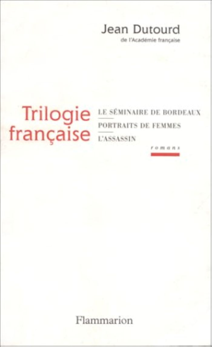 Couverture du livre « TRILOGIE FRANCAISE » de Jean Dutourd, librairie Les Contes Infusés à Corte