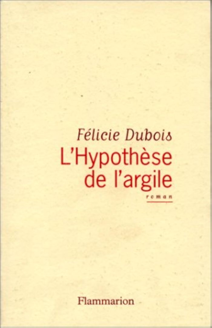 Couverture du livre « L'HYPOTHESE DE L'ARGILE » de Felicie Dubois, librairie Les Contes Infusés à Corte