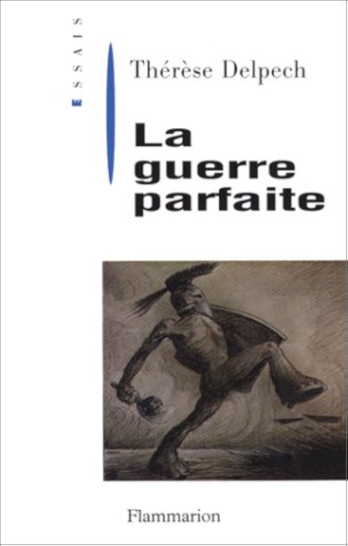 Couverture du livre « LA GUERRE PARFAITE » de Therese Delpech, librairie Les Contes Infusés à Corte