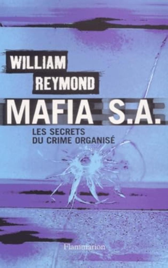 Couverture du livre « MAFIA S.A. - LES SECRETS DU NOUVEAU CRIME ORGANISE », librairie Les Contes Infusés à Corte