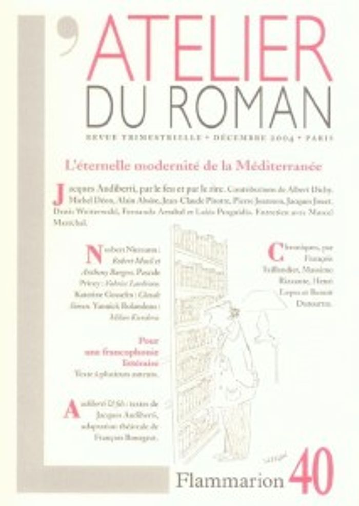 Couverture du livre « L'ATELIER DU ROMAN - JACQUES AUDIBERTI, PAR LE FEU ET LE RIRE » de Collectif, librairie Les Contes Infusés à Corte
