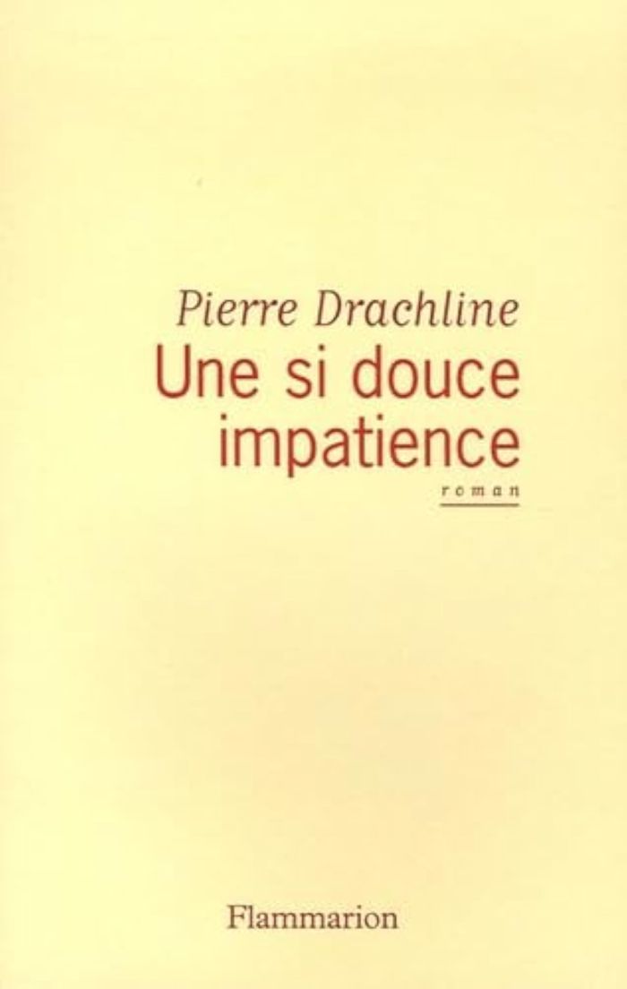 Couverture du livre « UNE SI DOUCE IMPATIENCE » de Pierre Drachline, librairie Les Contes Infusés à Corte
