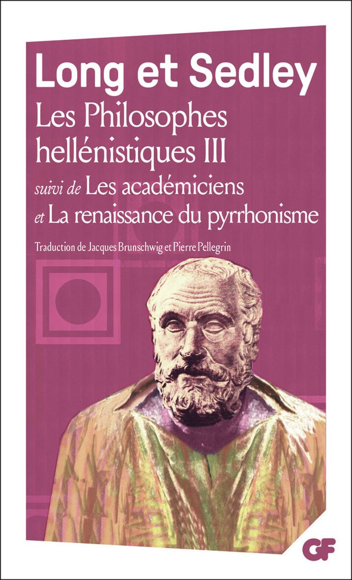 Couverture du livre « LES PHILOSOPHES HELLENISTIQUES - VOL03 - LES ACADEMICIENS - LA RENAISSANCE DU PYRRHONISME » de Long/sedley, librairie Les Contes Infusés à Corte