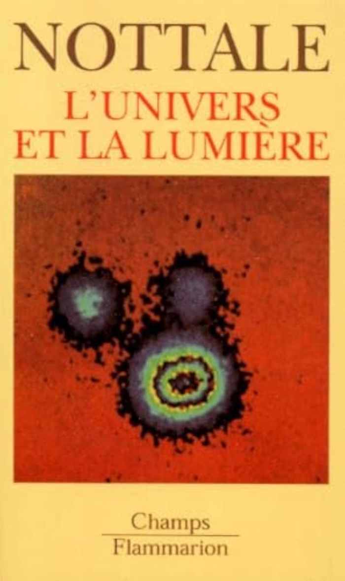 Couverture du livre « L'UNIVERS ET LA LUMIERE - COSMOLOGIE CLASSIQUE ET MIRAGES GRAVITATIONNELS » de Laurent Nottale, librairie Les Contes Infusés à Corte