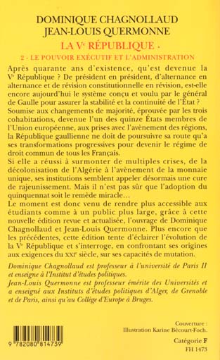 Quatrième de couverture de « LA VE REPUBLIQUE - VOL02 - LE POUVOIR EXECUTIF ET L'ADMINISTRATION »