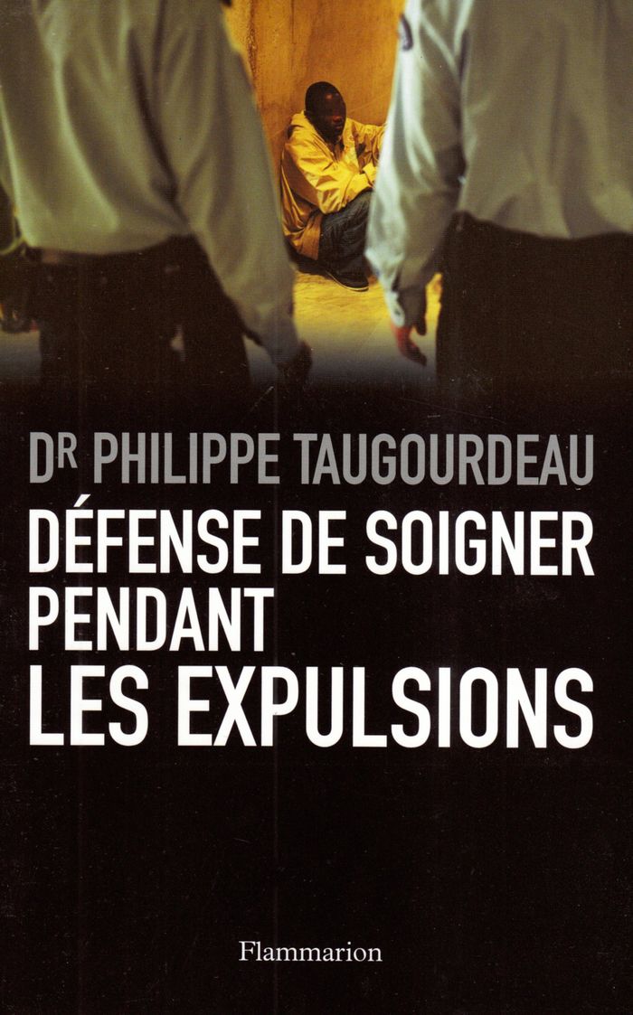 Couverture du livre « DEFENSE DE SOIGNER PENDANT LES EXPULSIONS » de Philippe Taugourdeau, librairie Les Contes Infusés à Corte