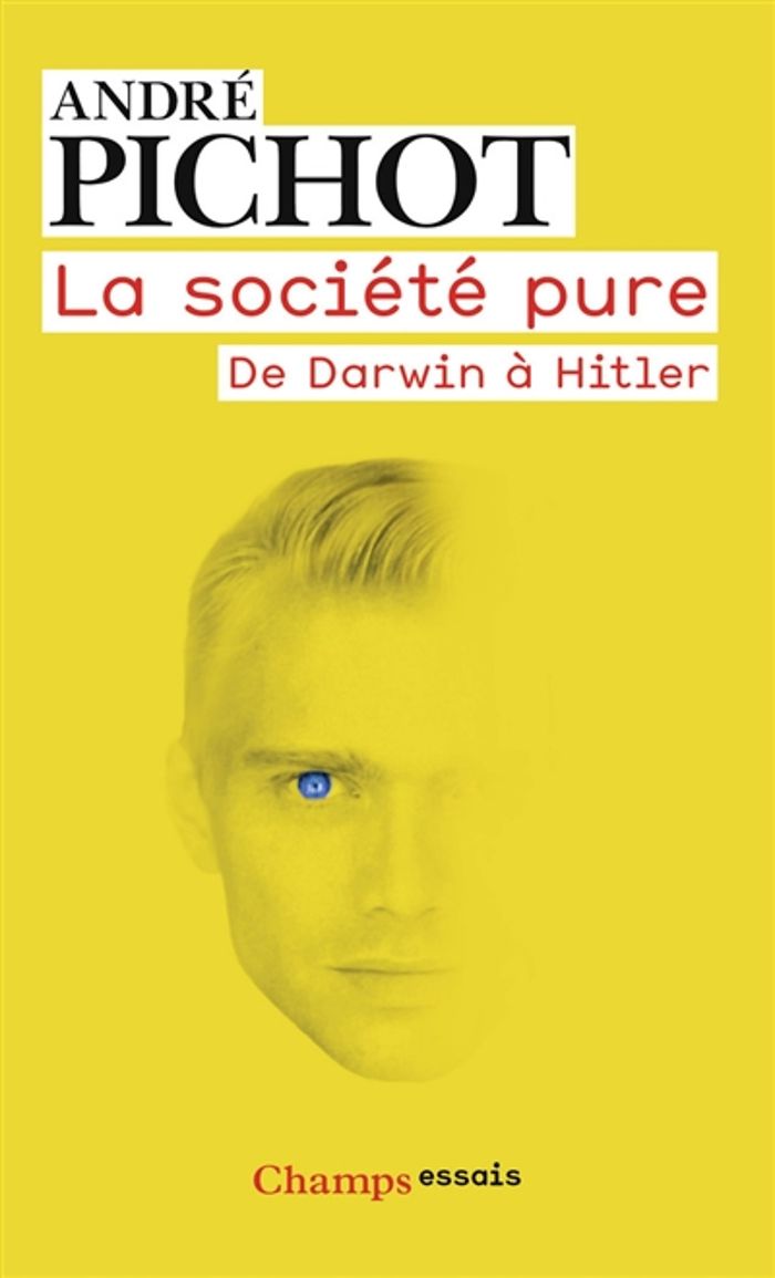 Couverture du livre « LA SOCIETE PURE - DE DARWIN A HITLER » de Andre Pichot, librairie Les Contes Infusés à Corte