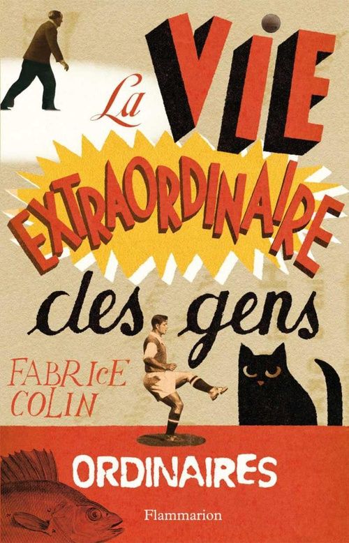 Couverture du livre « LA VIE EXTRAORDINAIRE DES GENS ORDINAIRES » de Fabrice Colin, librairie Les Contes Infusés à Corte