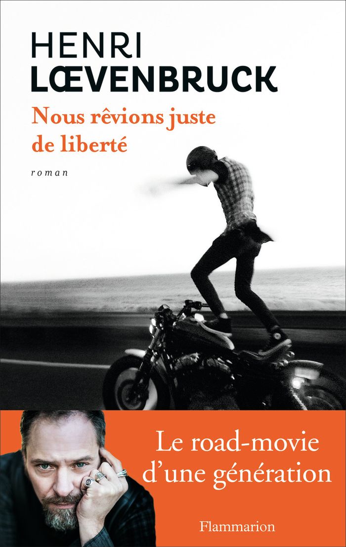Couverture du livre « Nous rêvions juste de liberté : roman » de Henri Loevenbruck, librairie Les Contes Infusés à Corte