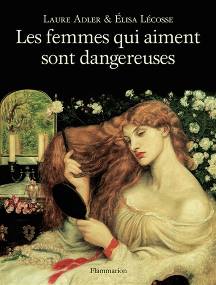 Couverture du livre « Les femmes qui aiment sont dangereuses », librairie Les Contes Infusés à Corte