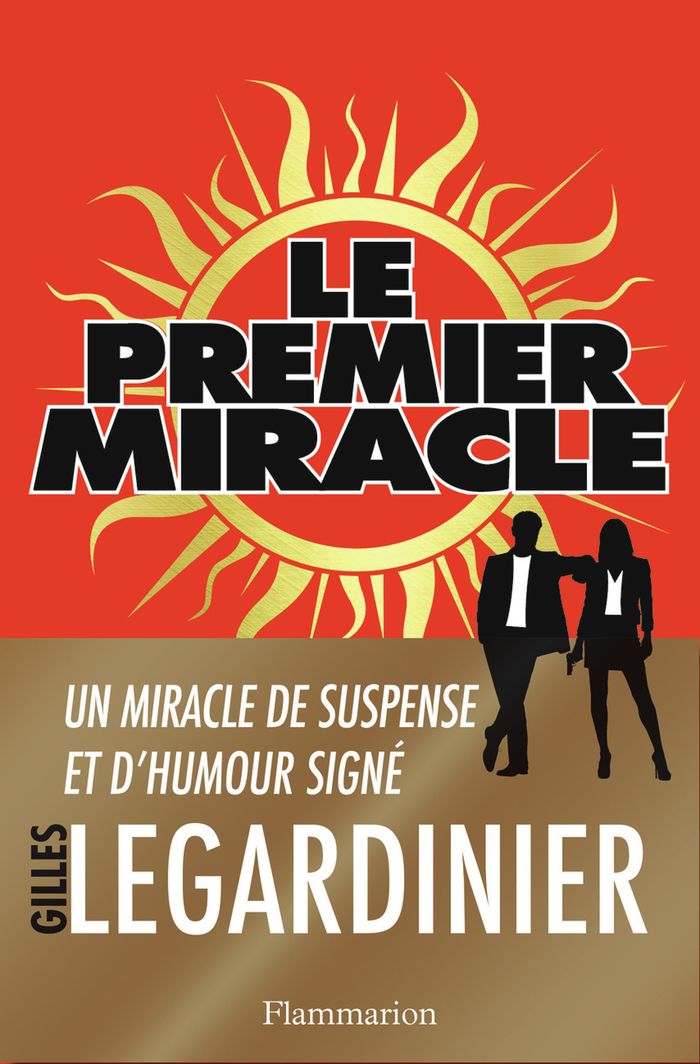 Couverture du livre « Le premier miracle : roman » de Gilles Legardinier, librairie Les Contes Infusés à Corte