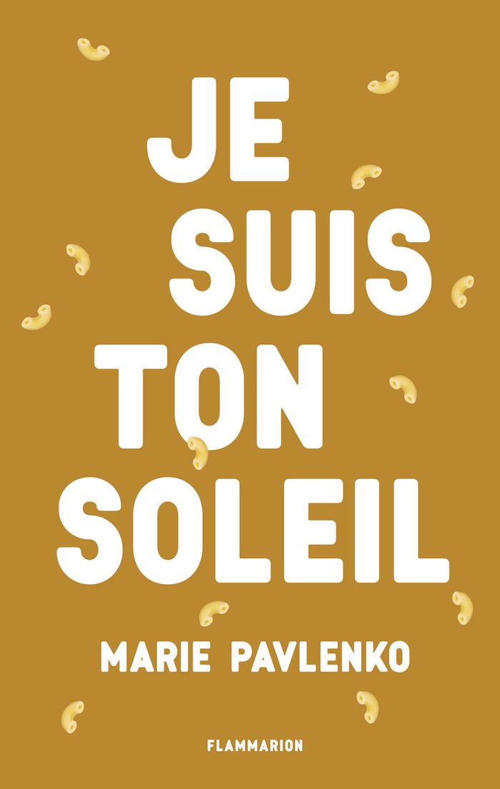 Couverture du livre « Je suis ton soleil » de Marie Pavlenko, librairie Les Contes Infusés à Corte