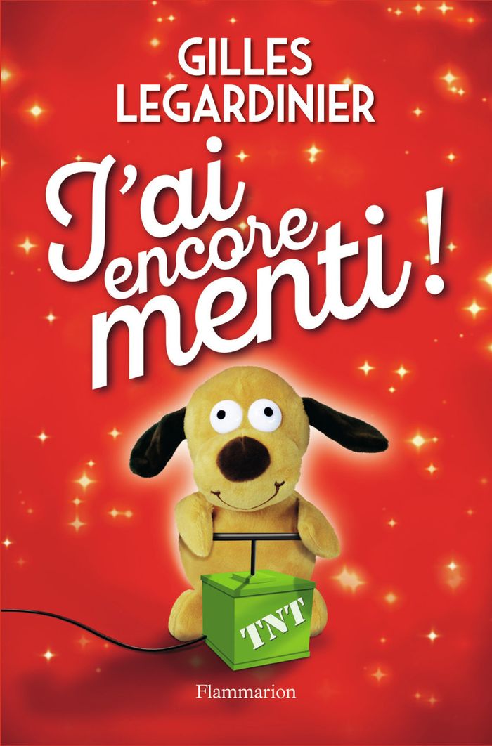 Couverture du livre « J'ai encore menti ! : roman » de Gilles Legardinier, librairie Les Contes Infusés à Corte