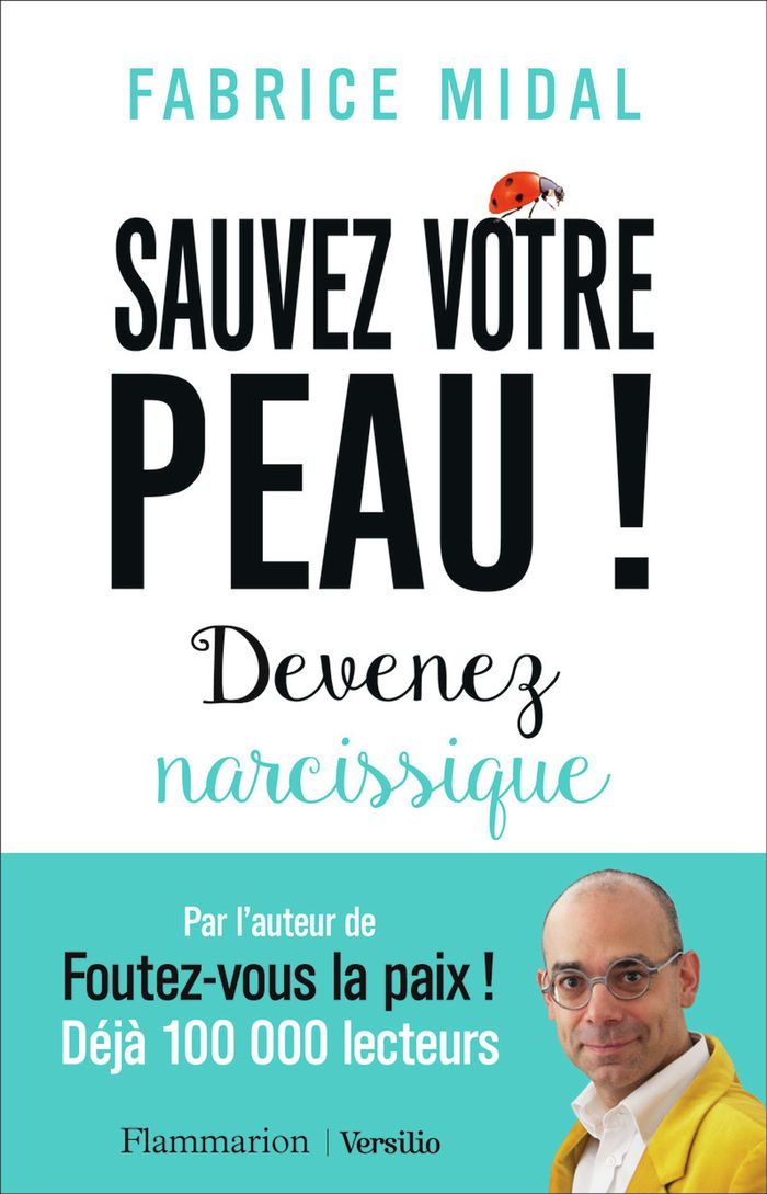 Couverture du livre « Sauvez votre peau ! : devenez narcissique », librairie Les Contes Infusés à Corte