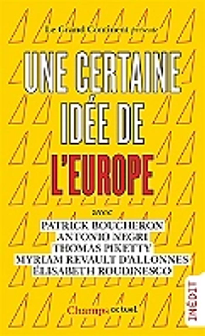 Couverture du livre « Une certaine idée de l'Europe : inédit » de Patrick Boucheron, librairie Les Contes Infusés à Corte