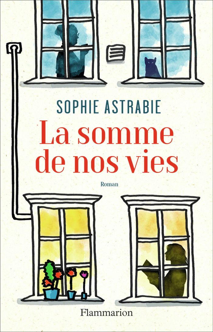 Couverture du livre « La somme de nos vies : roman » de Sophie Astrabie, librairie Les Contes Infusés à Corte