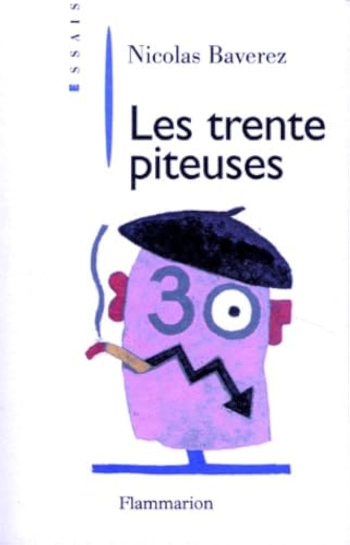 Couverture du livre « LES TRENTE PITEUSES » de Nicolas Baverez, librairie Les Contes Infusés à Corte