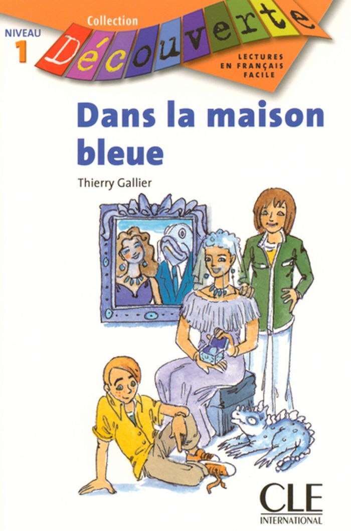 Couverture du livre « DECOUV DANS LA MAISON BLEUE NIVEAU 1 » de Thierry Gallier, librairie Les Contes Infusés à Corte