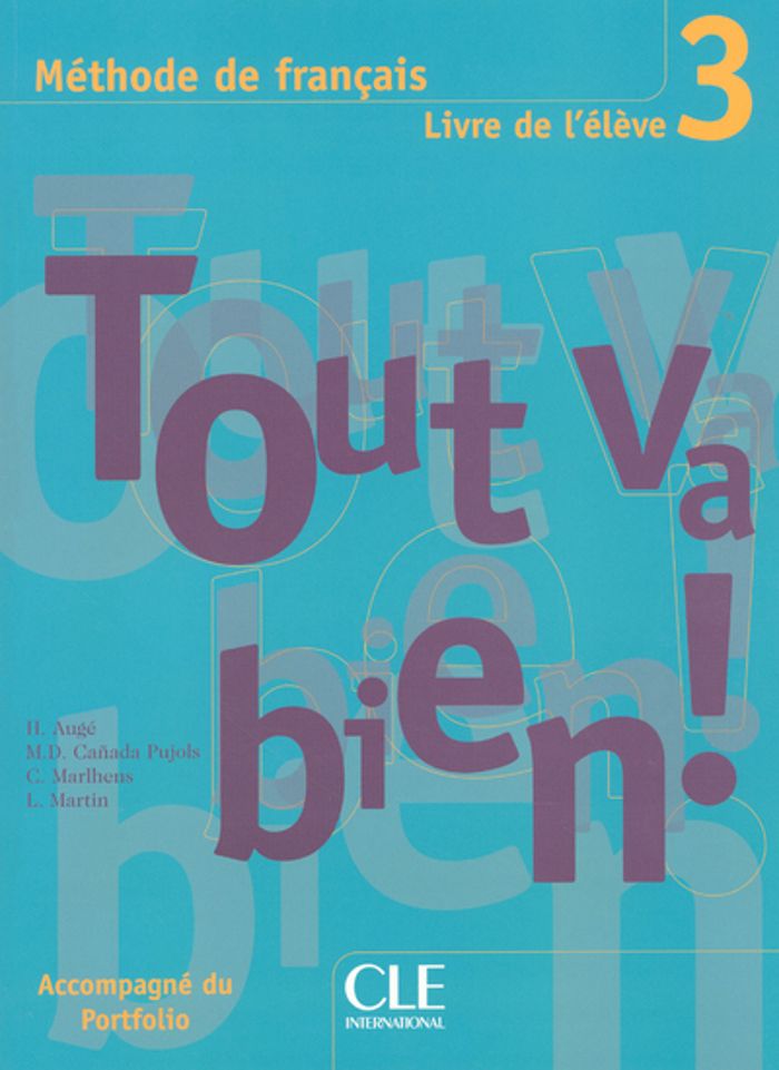 Couverture du livre « TOUT VA BIENDE FRANCAIS LIVRE DE L'ELEVE 3 + PORTFOLIO », librairie Les Contes Infusés à Corte