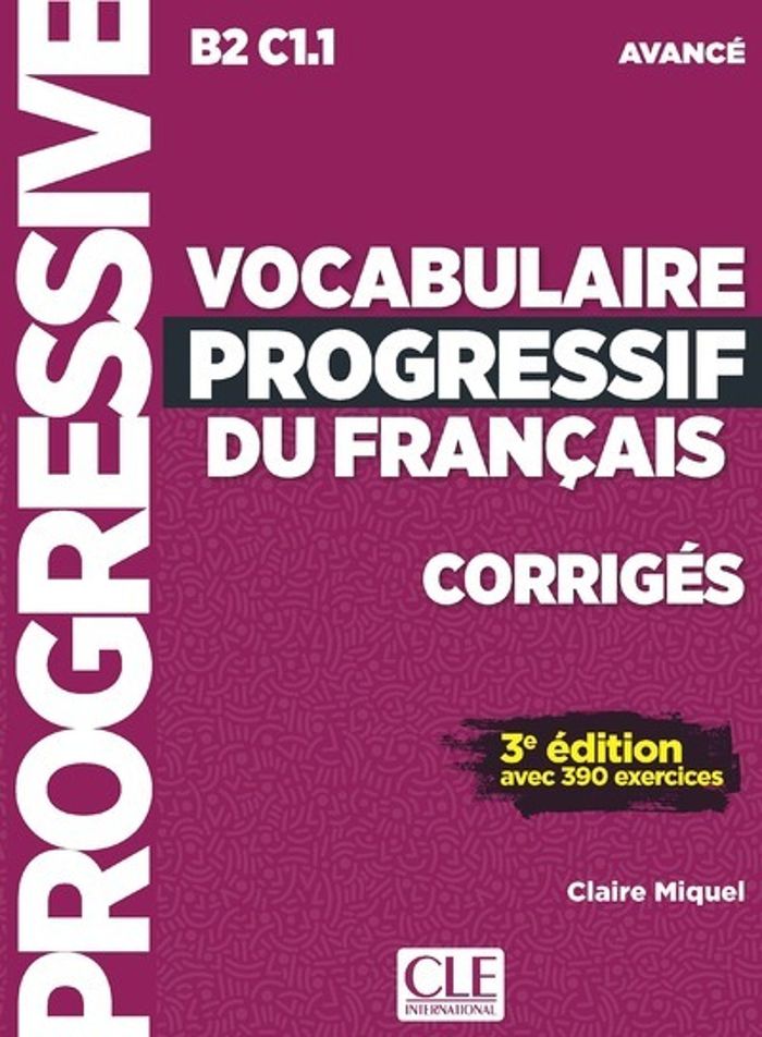 Couverture du livre « VOCABULAIRE PROGRESSIF DU FRANCAIS CORRIGES AVANCE 2EME EDITION » de Claire Miquel, librairie Les Contes Infusés à Corte