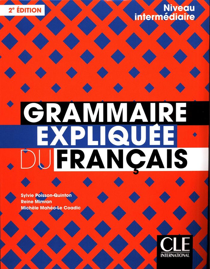 Couverture du livre « GRAMMAIRE EXPLIQUEE NIVEAU INTERMEDIAIRE 2E ED. », librairie Les Contes Infusés à Corte