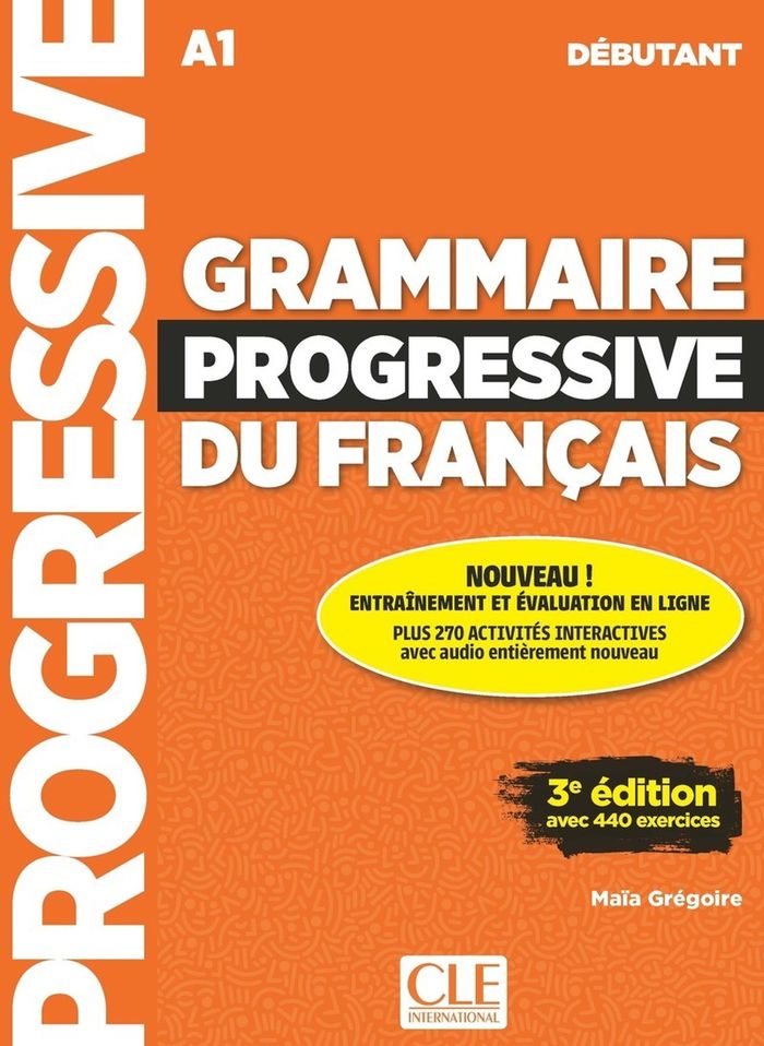 Couverture du livre « Grammaire progressive du français : A1 » de Maïa Grégoire, librairie Les Contes Infusés à Corte