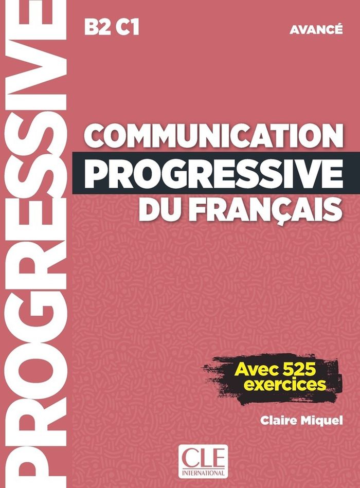 Couverture du livre « Communication progressive du français : B2-C1 » de Claire Miquel, librairie Les Contes Infusés à Corte
