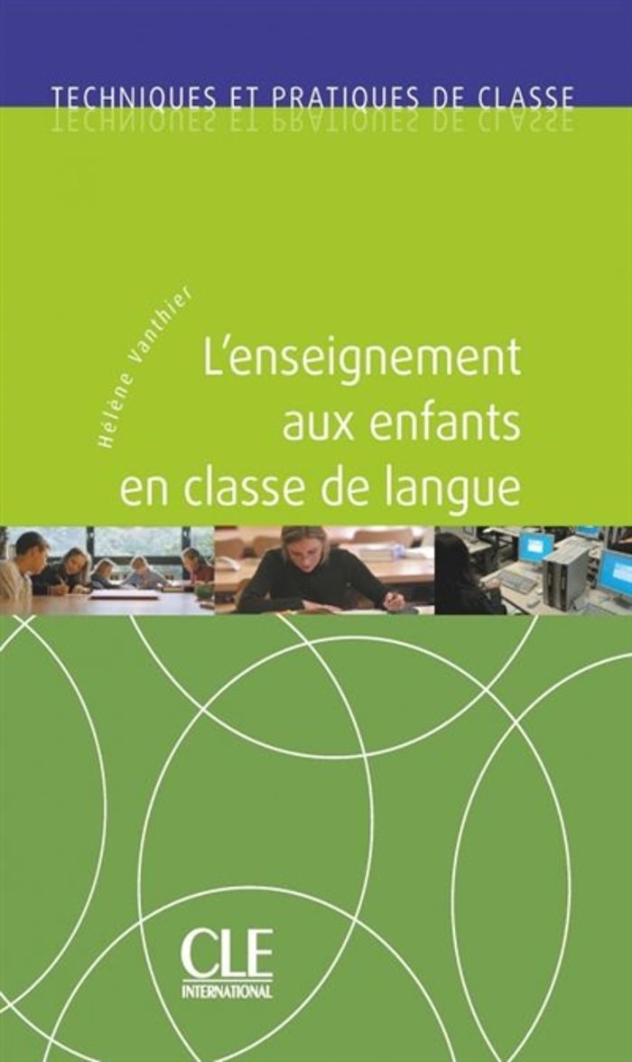 Couverture du livre « L'enseignement aux enfants en classe de langue » de Hélène Vanthier, librairie Les Contes Infusés à Corte