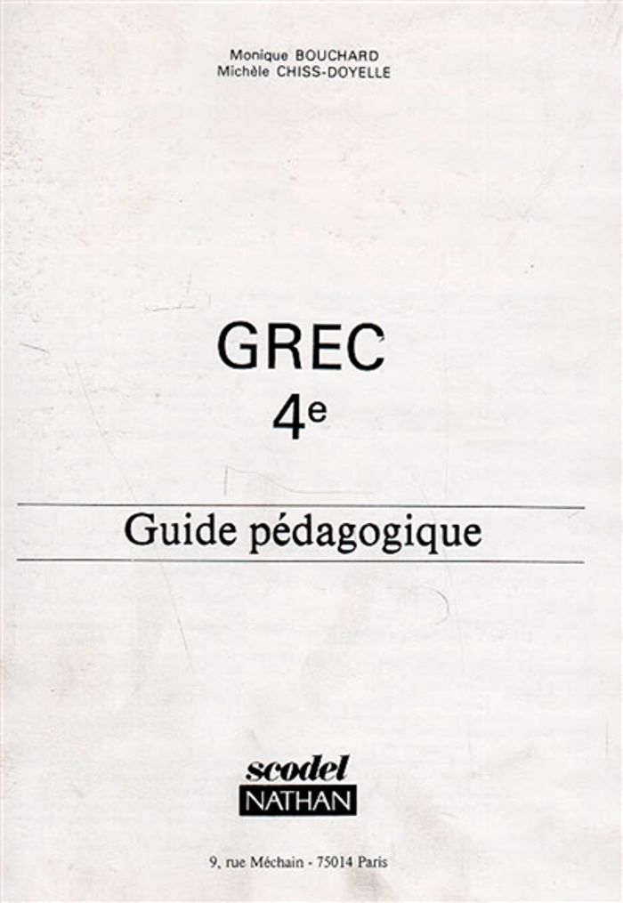 Couverture du livre « GREC - NIVEAU 1 - 4E - GUIDE PEDAGOGIQUE - SCODEL » de Bouchard-Lespingal, librairie Les Contes Infusés à Corte