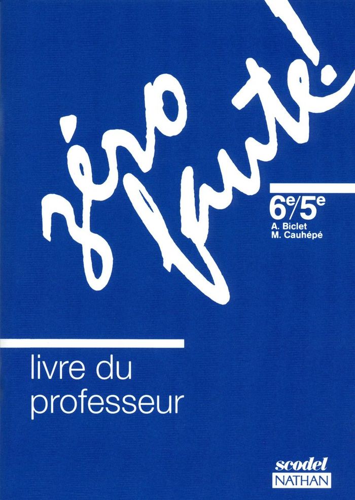 Couverture du livre « ZERO FAUTE 6E / 5E NIVEAU 1 1991 PROFESSEUR » de Biclet/cauhepe, librairie Les Contes Infusés à Corte